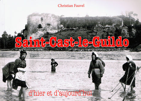 Saint-Cast-le-Guildo, d'hier et d'aujourd'hui - Tome 2